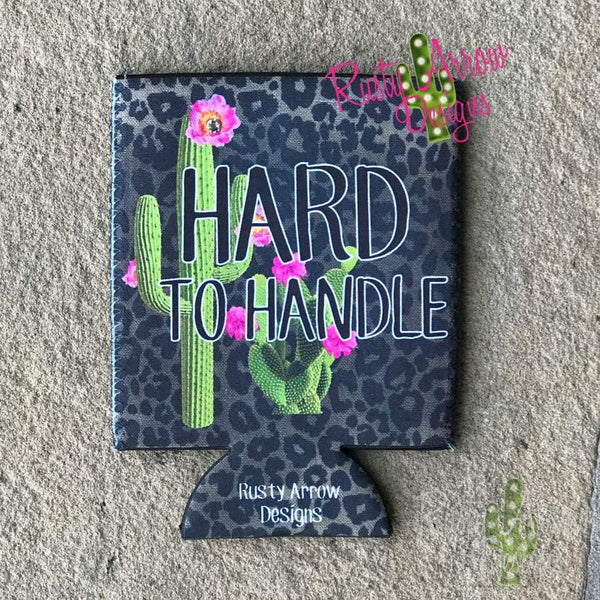 Rusty Arrow Designs Hard to Handle 12oz Regular and Slim neoprene koozie. Rusty Arrow